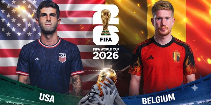 Soi Kèo Mỹ Vs Bỉ, 07h00 Ngày 7/7 Vòng 1/8 World Cup 2026